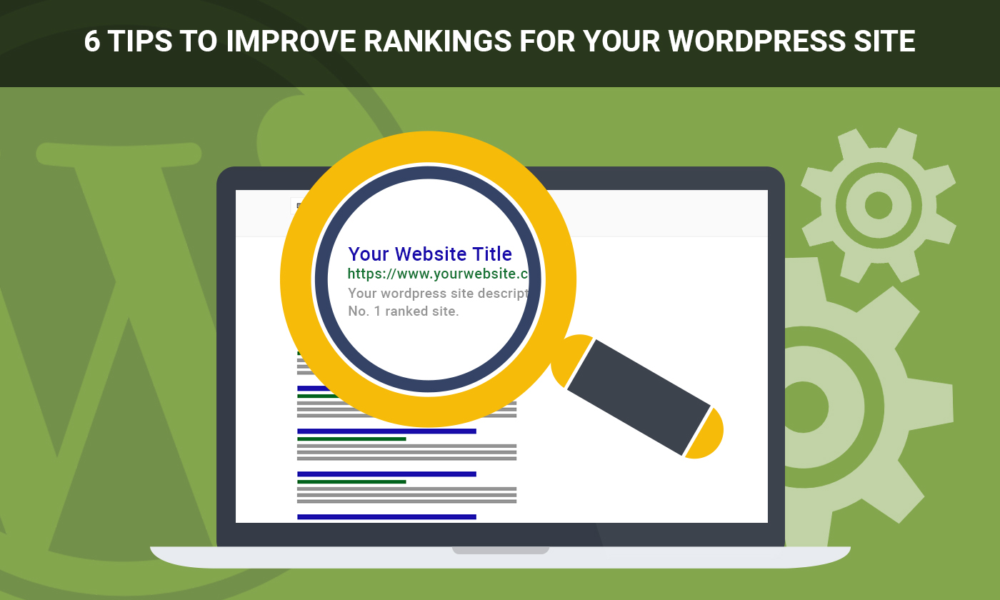 6 Tips to Improve Rankings for Your Wordpress Site